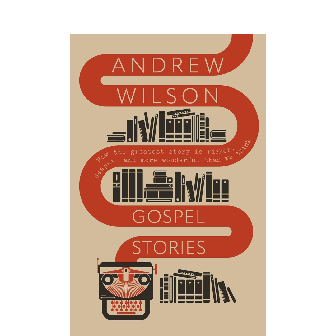 Gospel Stories - Andrew Wilson - Book