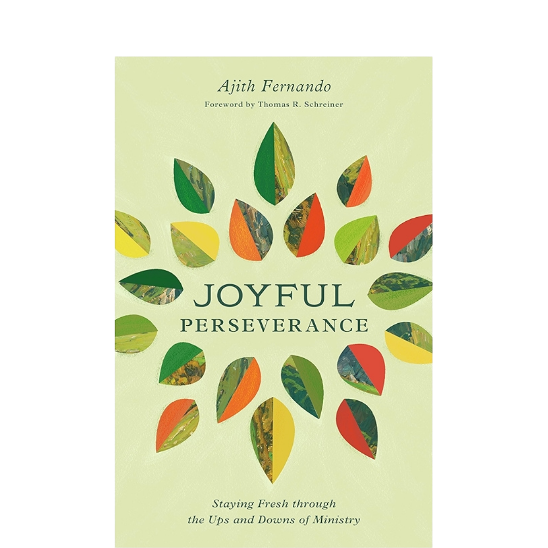 Joyful Perseverance: Staying Fresh through the Ups and Downs of Ministry