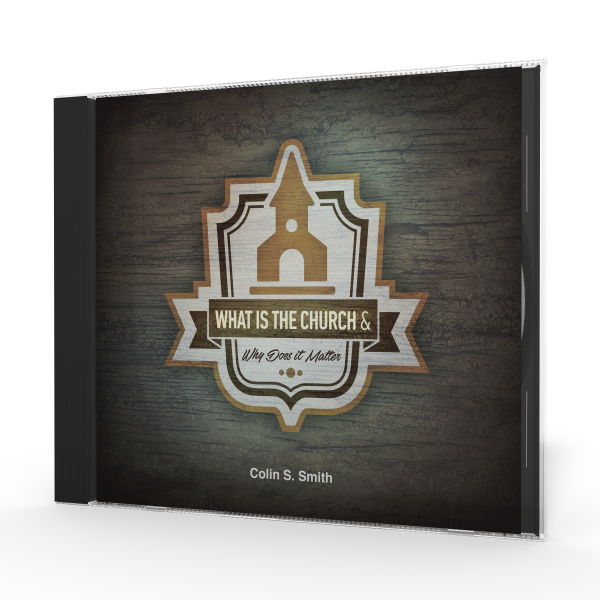What Is the Church and Why Does It Matter - Series CD