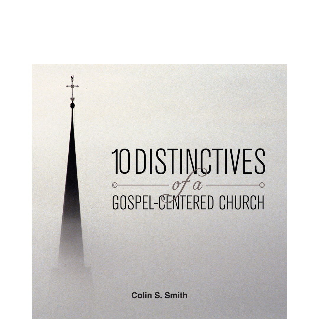 10 Distinctives of a Gospel-Centered Church - Series CD