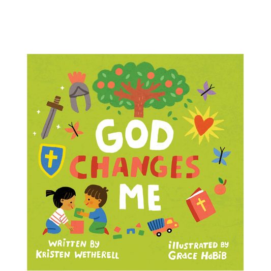 God Changes Me - Kristen Wetherell - Book