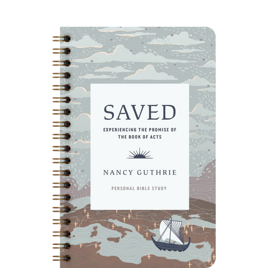 Saved Personal Bible Study: Experiencing the Promise of the Book of Acts - Nancy Guthrie - Bible Study