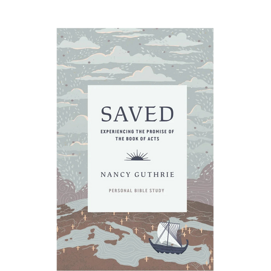 Saved: Experiencing the Promise of the Book of Acts - Nancy Guthrie - Book