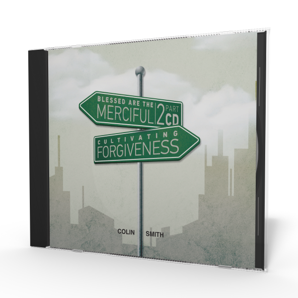 Blessed Are the Merciful & Cultivating Forgiveness - 2-Part Series CD