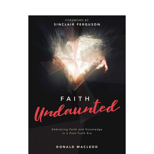 Faith Undaunted - Donald MacLeod - Book