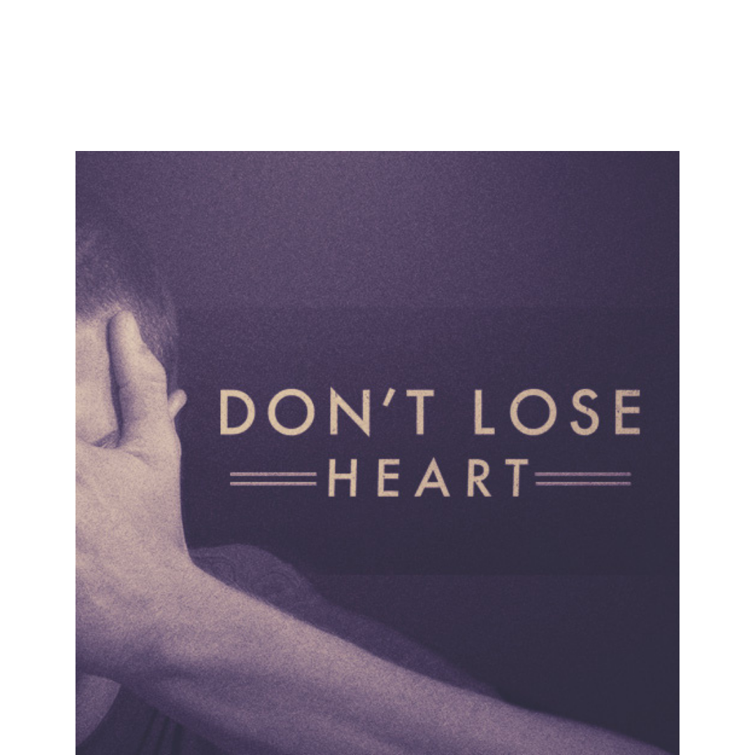 Don't Lose Heart - Series CD – Open the Bible