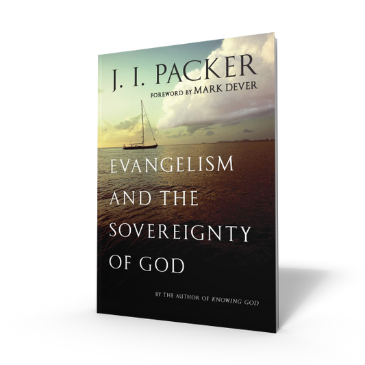 Evangelism and the Sovereignty of God - J.I. Packer - Book