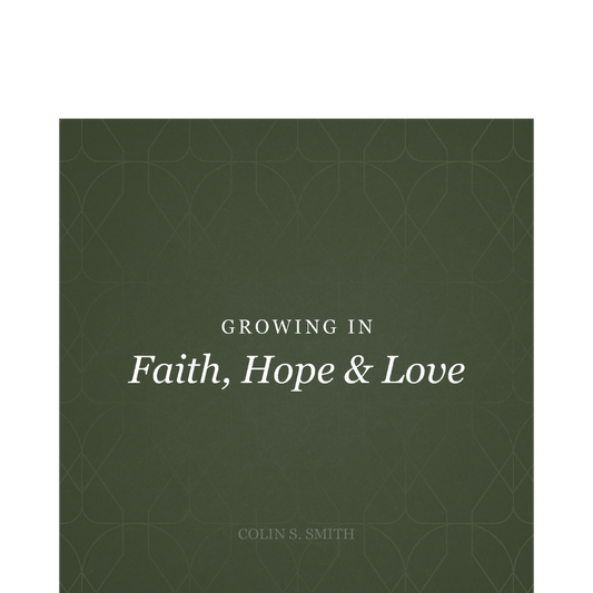 Growing in Faith, Hope & Love - Series CD