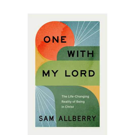 One with My Lord: The Life-Changing Reality of Being in Christ