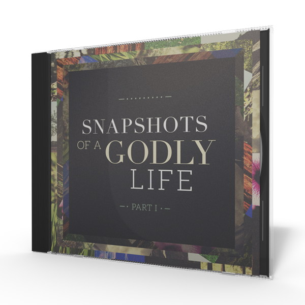 Snapshots of a Godly Life, Part 1 - Series CD