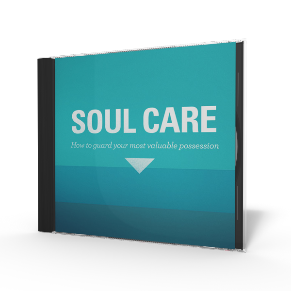 Soul Care: How to Guard Your Most Valuable Possession - Series CD