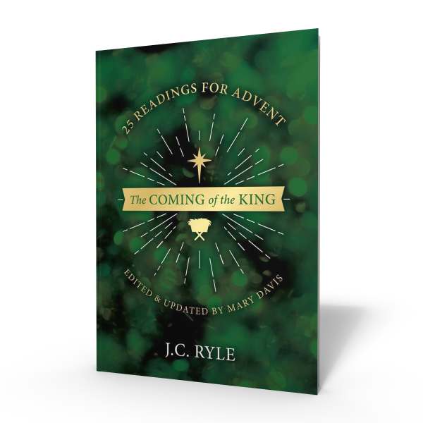 The Coming of the King - JC Ryle
