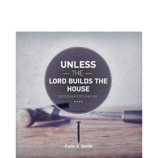 Unless the Lord Builds the House - Series CD