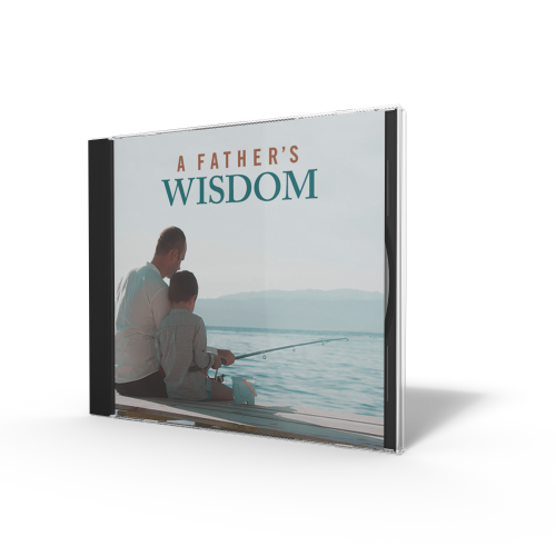 A Father's Wisdom - Series CD