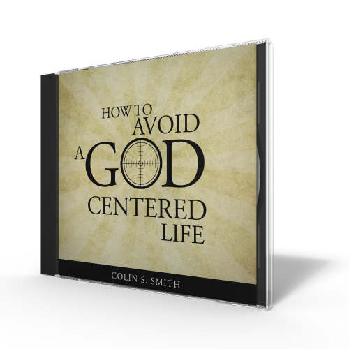 How to Avoid a God-Centered Life - Series CD